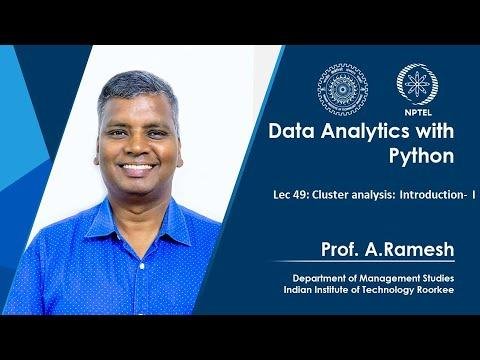 Lec 49, Cluster analysis: Introduction- I