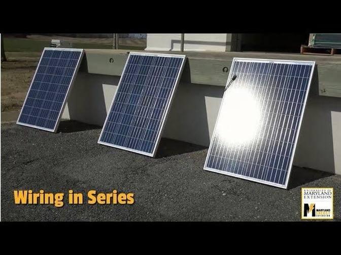 How And Why To Wire Solar Panels In Series Videos Electricty And