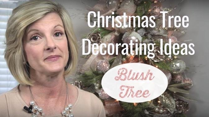 Christmas Tree Decorating Ideas/Blush Christmas Tree