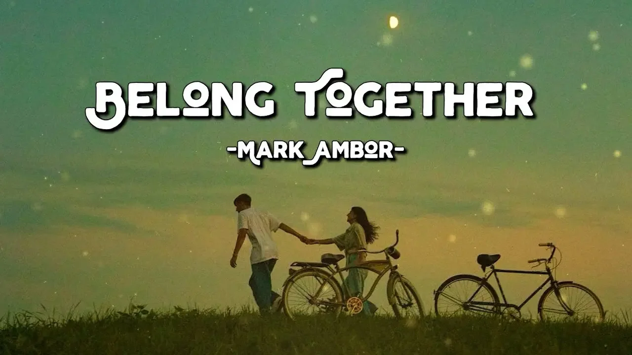Belong Together - Mark Ambor (Lyrics & Vietsub)
