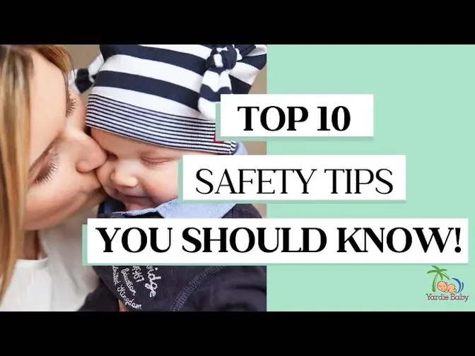 Top 10 Baby Safety Tips Every Parent Needs to Know