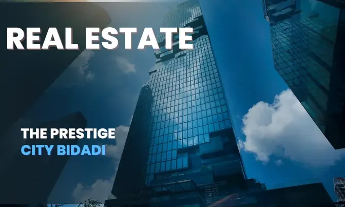 The Prestige City Bidadi – Premium Township in Bidadi