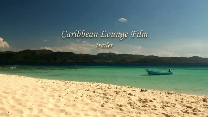 Caribbean Lounge Film (trailer) 3½ hours of natural oasis for home and office!