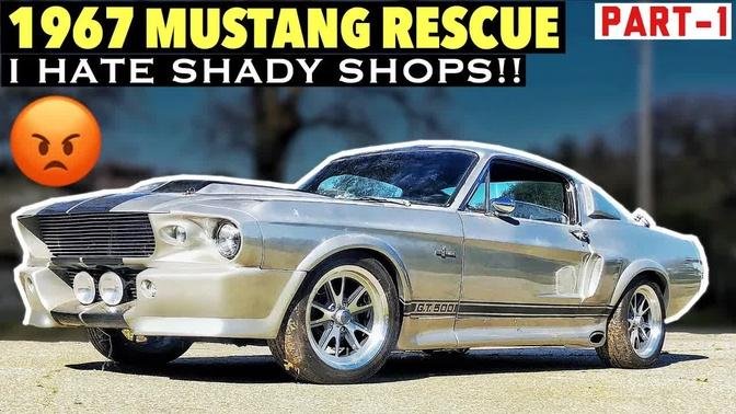 (Part-1) 1967 Shelby GT500 Project BETSY Fastback mustang - Fixing SHADY SHOP work - Replica Build