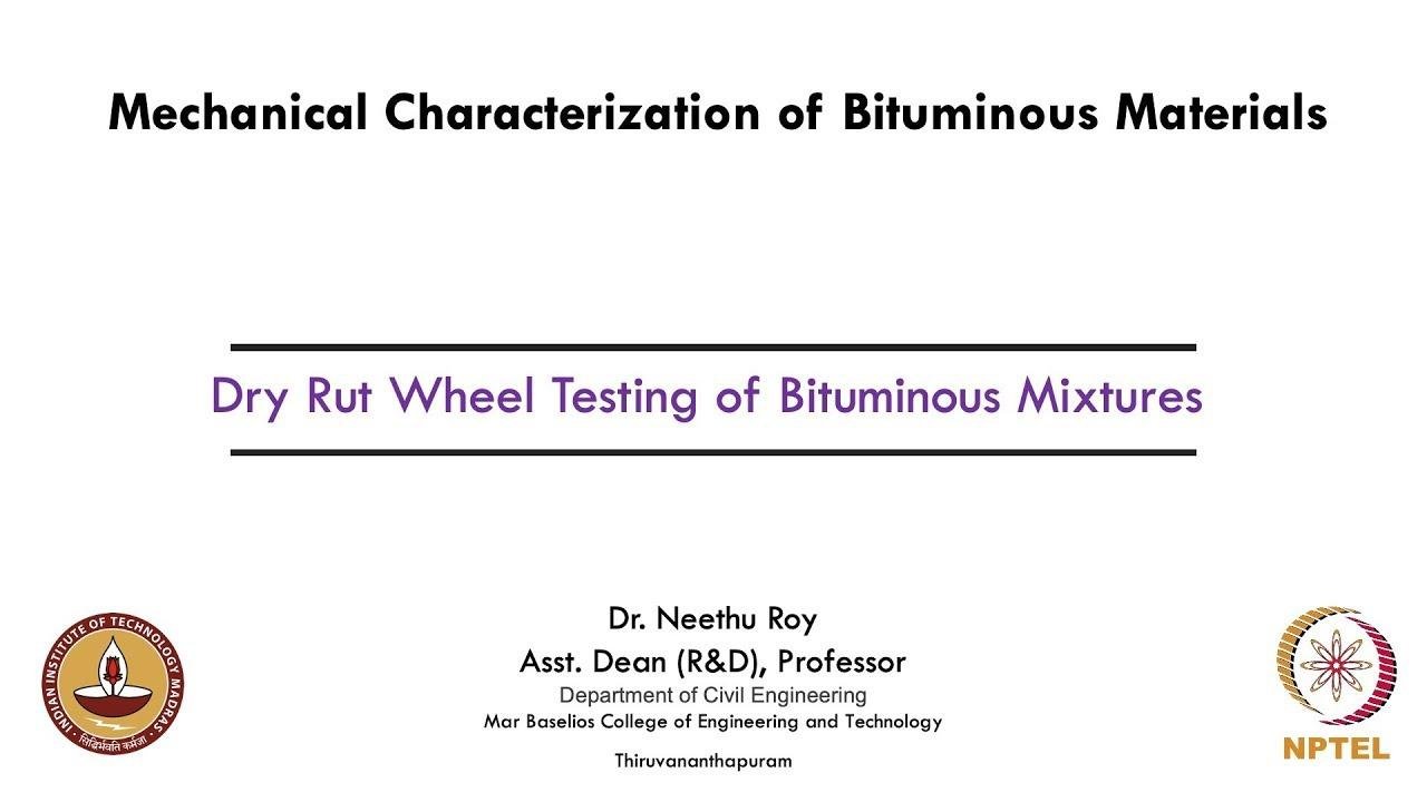 Dry Rut Wheel Testing of Bituminous Mixtures