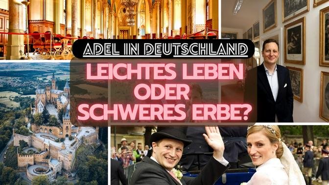 Adel in Deutschland: Leichtes Leben oder schweres Erbe?