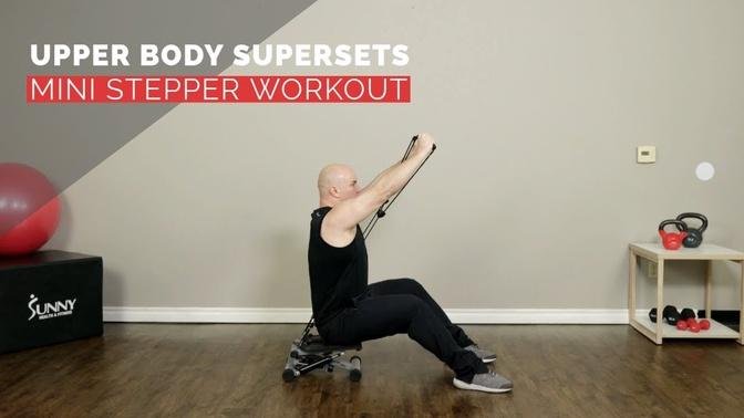 Mini Stepper Workout | Upper Body Supersets