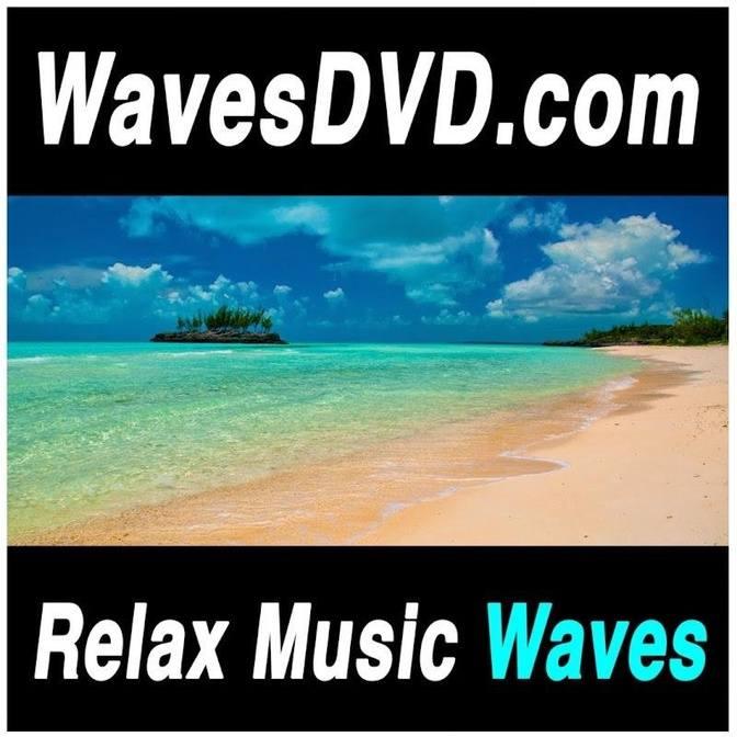 WavesDVDcom: Relax Music & Nature Sounds Videos