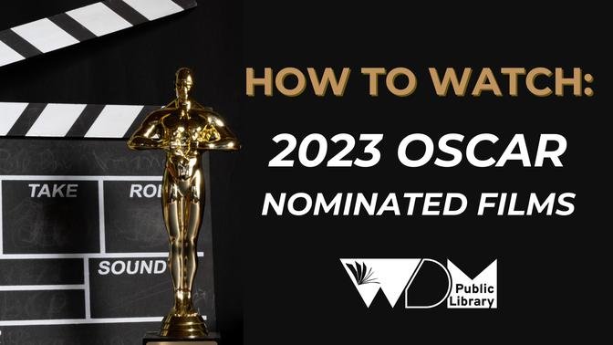 How To Watch 2023 Oscar Nominated Movies 