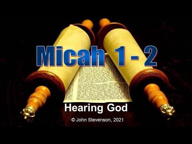 Old Testament Prophets: Micah 1 - 2. Hearing God