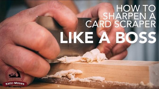How to Sharpen and Use a Card Scraper Like a Boss - Essential Skills For Woodworking.