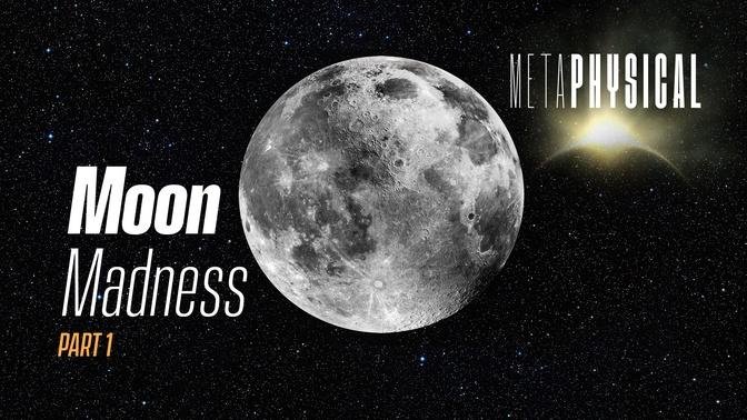 Moon Madness: Bizarre Math That Should Be Impossible: Part 1 [Metaphysical]