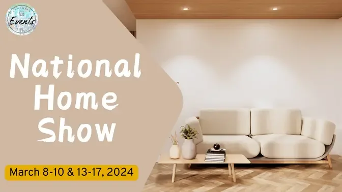 🏡Transform Your Space: Discover the National Home Show 2024