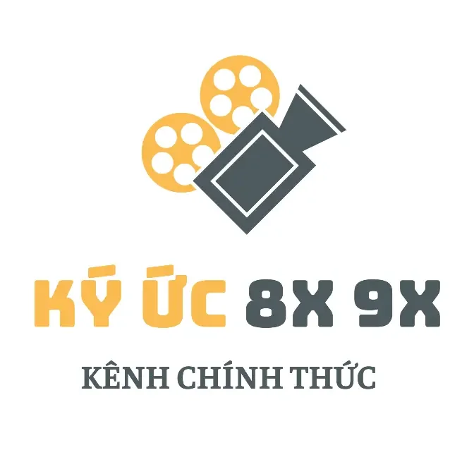 Ký ức 8X 9X - Kênh Phim Thuyết Minh