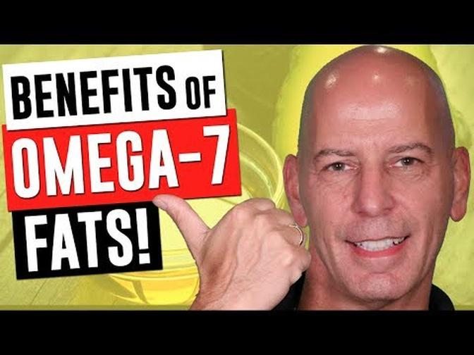 OMEGA-7 FAT's- Do You NEED Them and What Do They Do