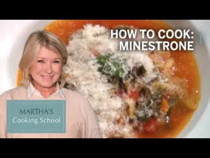 How to Make Martha Stewart's Minestrone | Martha's Cooking School | Martha Stewart
