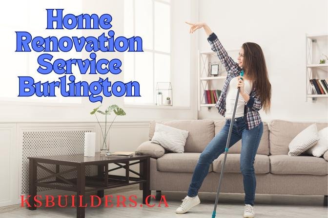 Transforming Spaces with KS Builders: Your Go-To for Home Renovation Service Burlington