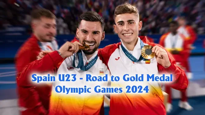 Spain U23 - Road to Gold Medal _ Olympic Games 2024.