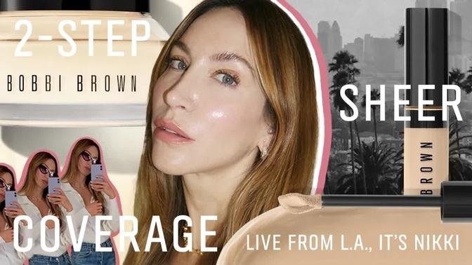 2-Step Sheer Coverage| Live From L.A., It’s Nikki | Episode 13 | Bobbi Brown Cosmetics