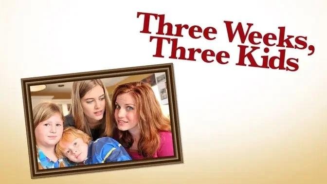 Weekly Movie Picks to Celebrate Motherhood - "Three Weeks, Three Kids", "No Letting Go", and more!