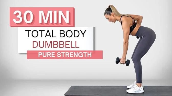 30 min TOTAL BODY DUMBBELL WORKOUT - Sculpt and Strengthen - (Warm Up and Cool Down Included)