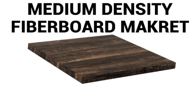 Medium Density Fiberboard Market  Size, Demand, Growth, Trends, Segmentation and Forecasts Research