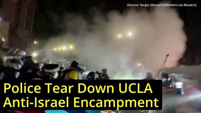 Police Tear Down UCLA Anti-Israel Encampment | Videos | Pure News | Gan ...