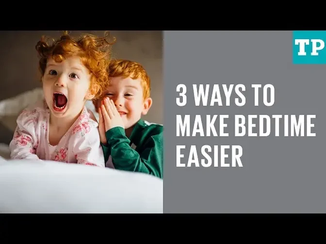 3 ways to make bedtime easier