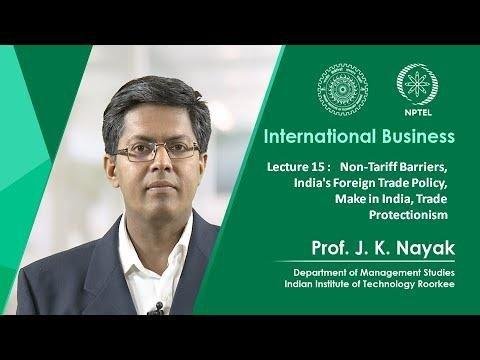 Lecture 15: Non-Tariff Barriers, India's Foreign Trade Policy, Make in India, Trade Protectionism
