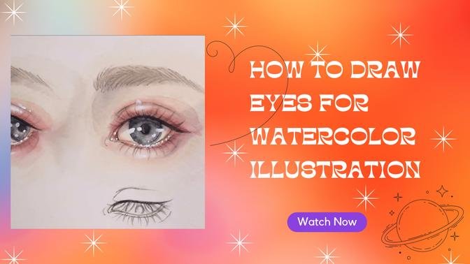 How to draw eyes for watercolor illustration/ cách vẽ mắt bằng màu nước