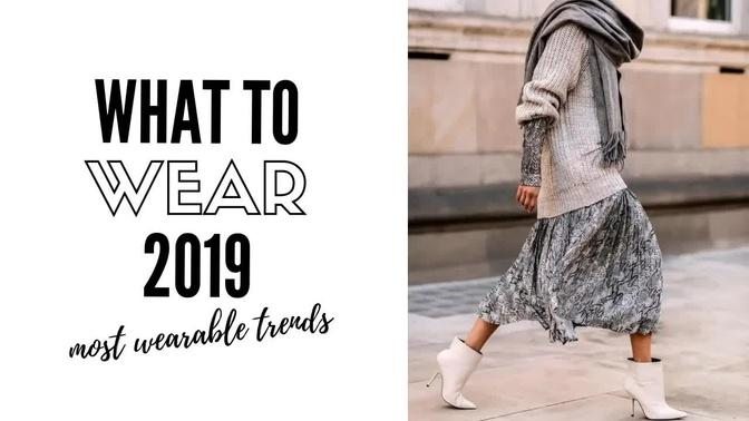 Top Wearable Fashion Trends 2019 - How To Style