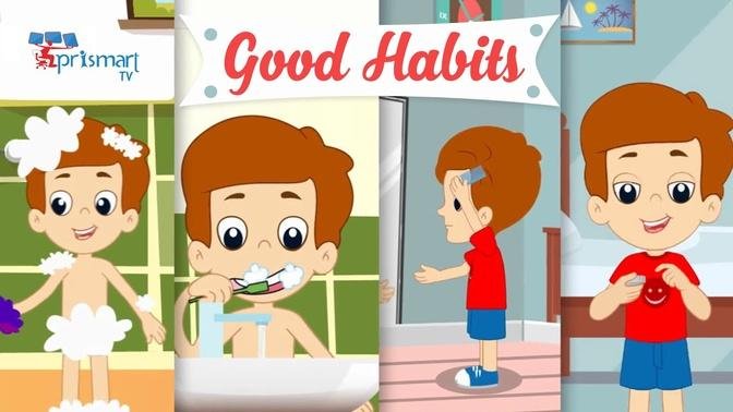 Good Habits | English Nursery Rhymes| Kids Songs| Rhymes for Kids| PRISMART T