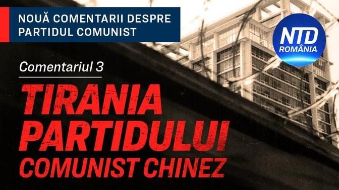 Comentariul 3: Tirania Partidului Comunist Chinez