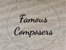 Famous Composers