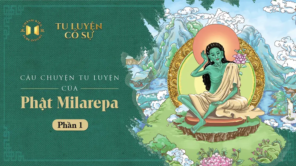 Câu chuyện tu luyện của Phật MILAREPA (Phần 1) | Tu Luyện Cố Sự