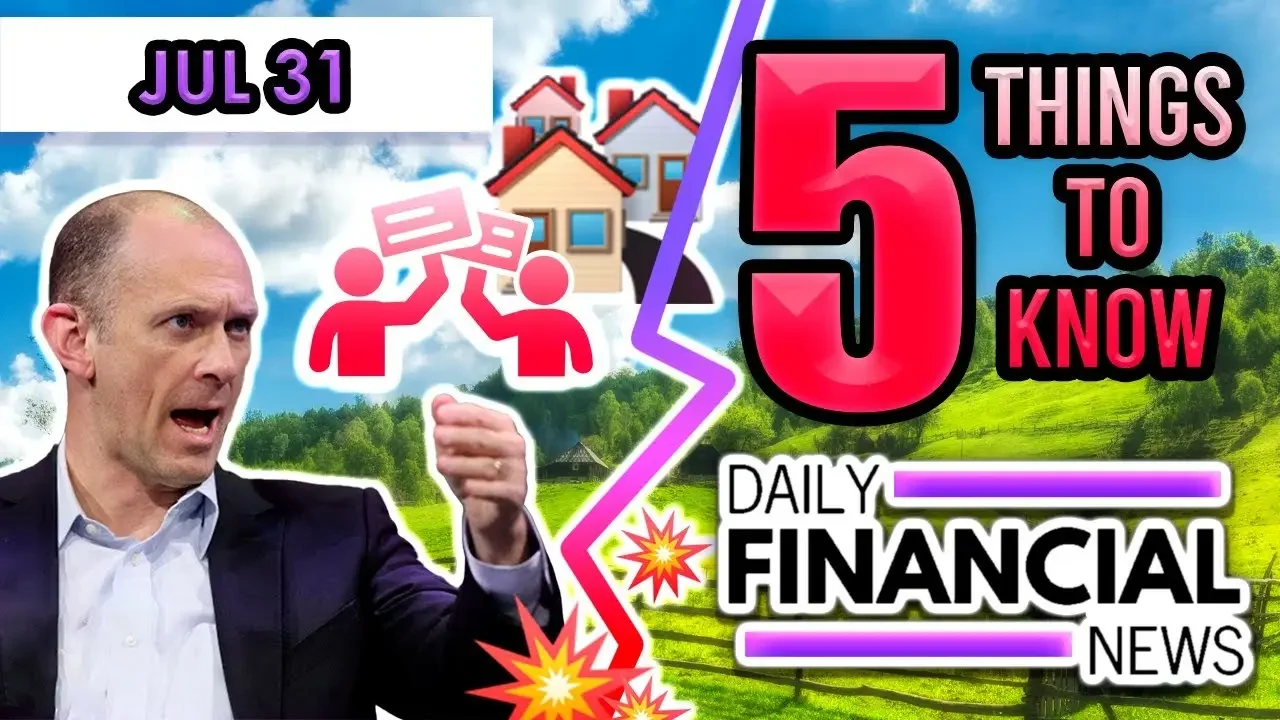 July 31 Financial News: Home Buyers Revolt, Bank Failure, Bankruptcy, Home Equity SHOCKER, Goolsbee