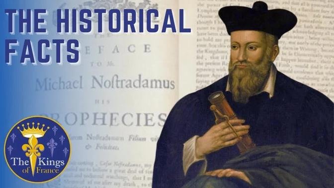 Nostradamus - The HISTORICAL Facts