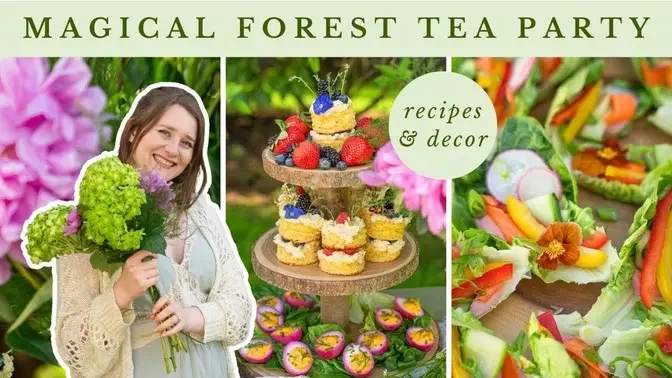 Whimsical Forest Tea Party 🫖🌸🌿 Recipes & Decor Ideas