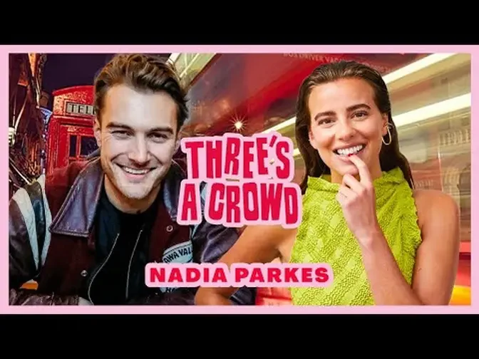 TOP 3 LONDON RESTAURANTS with NADIA PARKES - Three's A Crowd Ep. 01