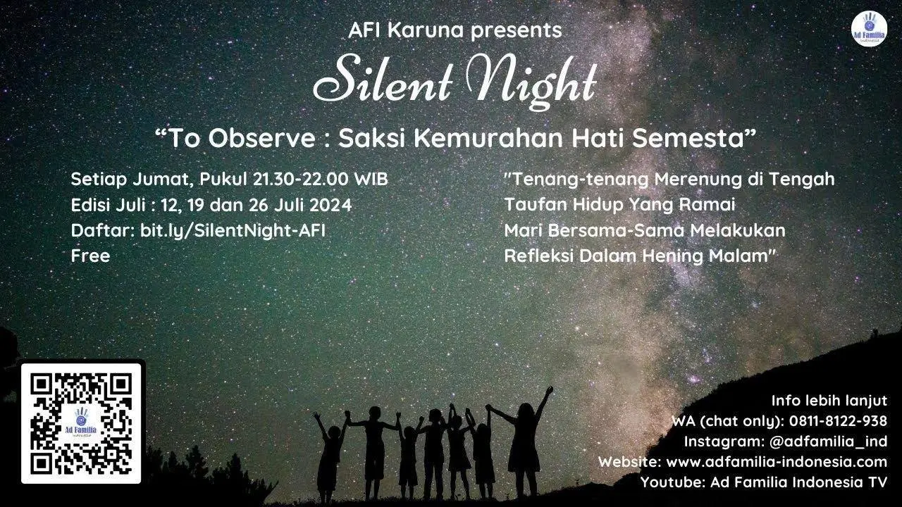 Silent Night 12 Juli 2024 : "To Observe : Saksi Kemurahan Hati Semesta"