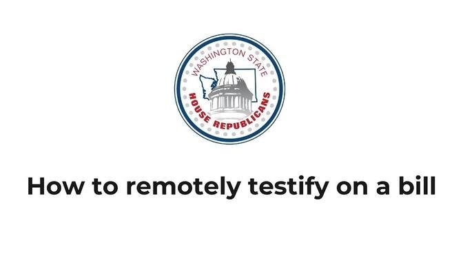How to testify remotely on a bill | Washington House Republicans