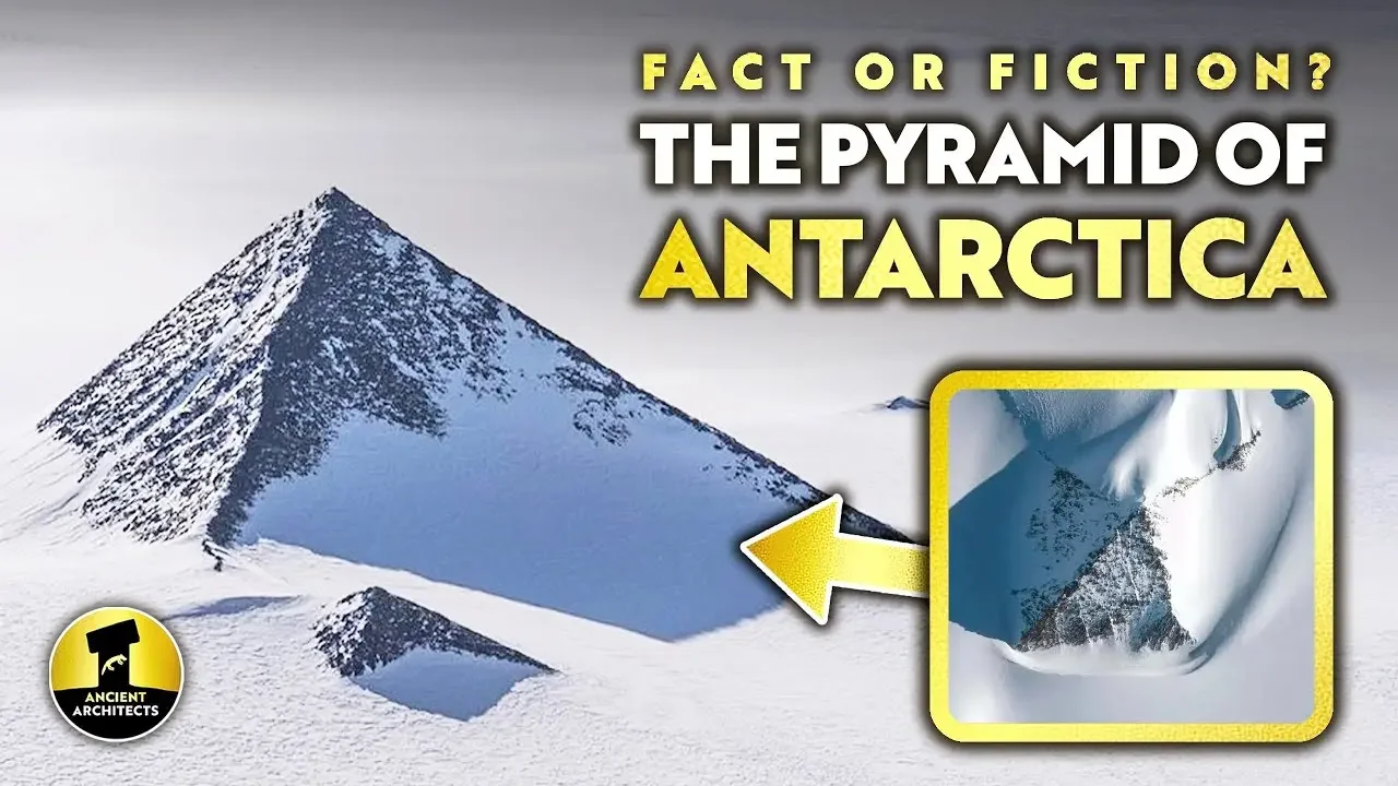The "Pyramid" of Antarctica: Fact or Fiction? | Ancient Architects