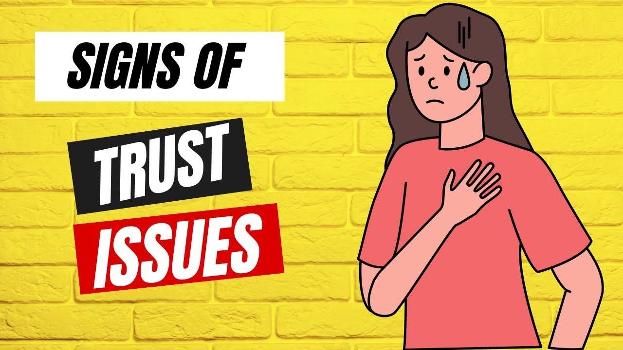 7 Signs of Trust issues