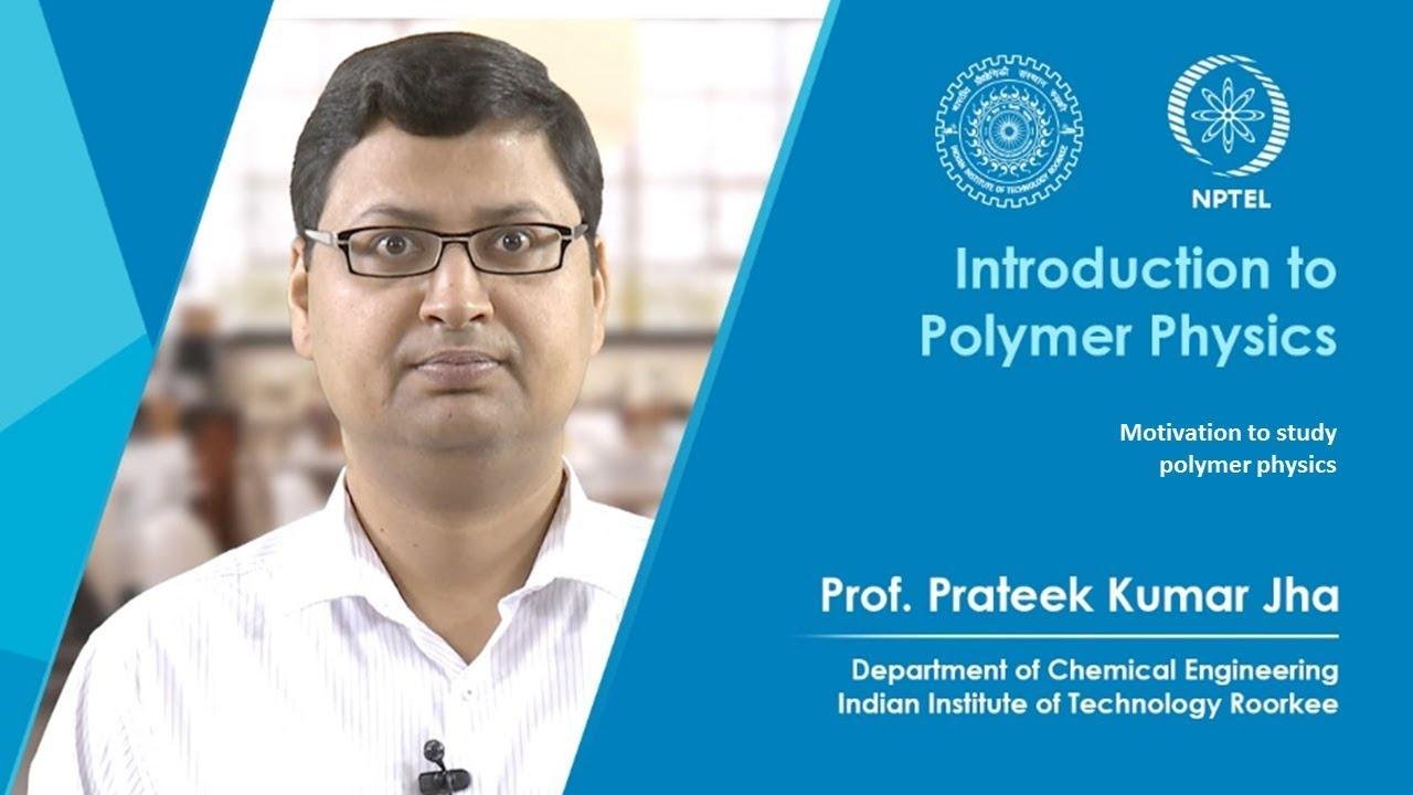 Lecture 03-Motivation to study polymer physics
