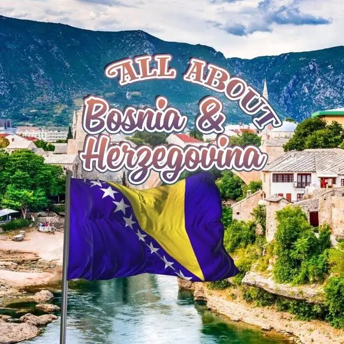 All about Bosnia & Herzegovina