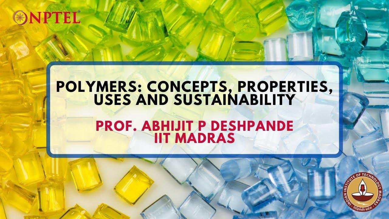Introduction - Polymers: Concepts, Properties, Uses, Sustainability