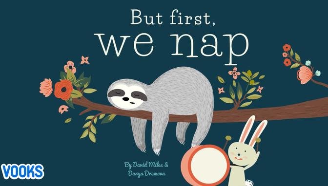 But First, We Nap! - Kids Books Read Aloud - Vooks Narrated Storybooks.