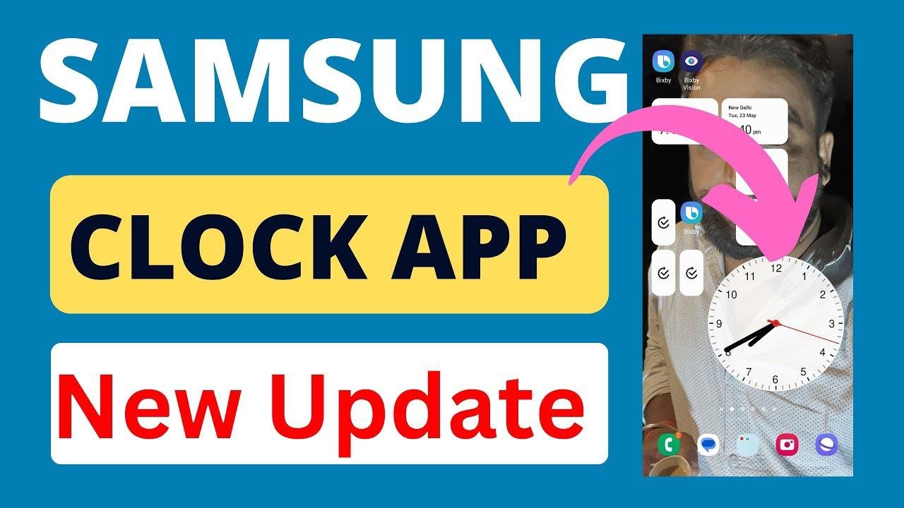 Discover the Exciting New Features of Samsung Clock App in the Latest Update!