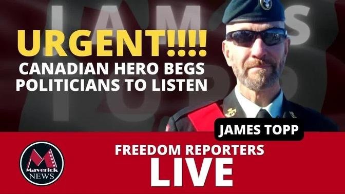 James Topp ( Canadian Hero ) Begs Politicians To Listen: Live Coverage