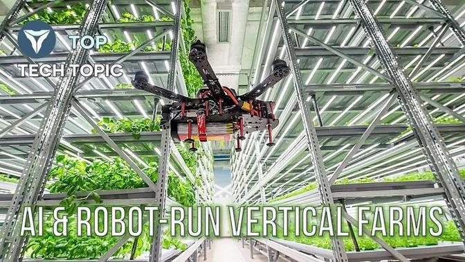 5 Vertical Farms Run By Ai And Robots Future Of Farming 3 Videos Toptechtopic Gan Jing World